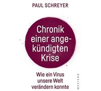 Paul Schreyer Kl Chronik einer angekündigten Krise: Wie ein Virus di (Audiobook)