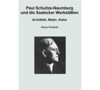 Paul Schultze-naumburg Und Die Saalecker Werkstätten (ebook)