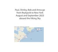 Paul, Shirley, Bob and Anna go from Reykjavik to New York August and September 2023 aboard the Viking Sky