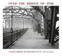 Paul Simon - Over The Bridge Of Time: A Paul Simon Retrospective (1964-2011)