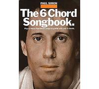 Paul Simon: The 6 Chord Songbook (Paul Simon/Simon & Garfunkel)