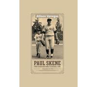 PAUL SKENE: From Schoolyard Games to Baseball Fame- Biography for kids