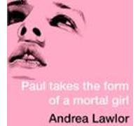 paul takes the form of a mortal girl (audiolibro)