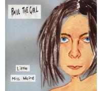 Paul the Girl - Little Miss Weird