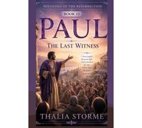 PAUL: The Last Witness (Witnesses of the Resurrection)