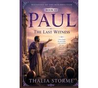 PAUL: The Last Witness (Witnesses of the Resurrection)
