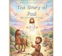 Paul - The Missionary of Christ: Children's Bible story about faith and mission - easy reading for children
