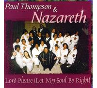Paul Thompson & Nazareth - Lord Please Let My Soul Be Rig
