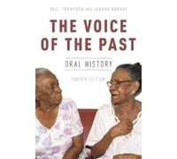 Paul Thompson The Voice of the Past (Tapa blanda) Oxford Oral History Series