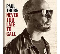 Paul Thorn - Never Too Late To Call [Vinilo]