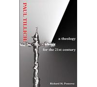 Paul Tillich: a theology for the 21st century