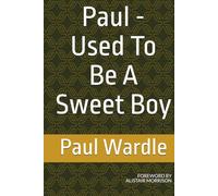 Paul - Used To Be A Sweet Boy