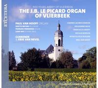 Paul Van Hooff, Odette Meyers, François Fernandez, - The JB Le Picard Organ of Vlierbeek - 900 Years Abbey of Vlierbeek