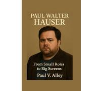 Paul Walter Hauser: From Small Roles To Big Screens