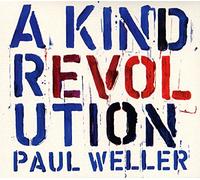 Paul Weller – A Kind Revolution