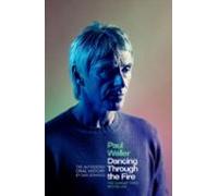 Paul Weller: Dancing Through The Fire
