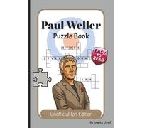 Paul Weller Puzzle Book: Word Searches, Crosswords, Sudoku & Mazes Celebrating The Jam, The Style Council and Solo Years