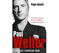 Paul Weller – The Changing Man – Penguin Books