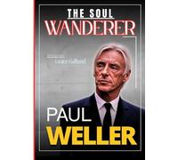 Paul Weller: The Soul Wanderer