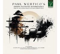 Paul Wertico / Ichos Percussion Quintet / Gianmarco Scaglia - Drums Without Boundaries / Paul Wertico
