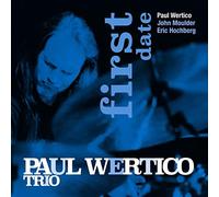 Paul Wertico Trio - First Date