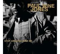 Paul Wine Jones - Stop Arguing Over Me [Vinilo]