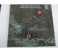 Paul Winter And The Winter Consort - Something In The Wind