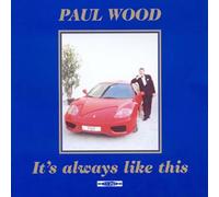 Paul Wood - It's Always Like This
