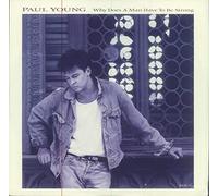 Paul Young - Why Does A Man Have To Be Strong