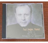 Paul Zeigler, Piano - Paul Zeigler, Pianist - Beethoven Three Sonatas-Pathetique, Moonlight, Appassionata