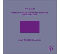Paul Zukofsky (violin) - J.S. Bach/Three Sonatas & Three Partitas BWV1001-1006