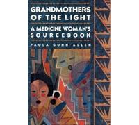 Paula Gunn Allen Grandmothers of The Light (Tapa blanda)