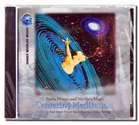 Paula Horan & Merlin's Magic - Centering Meditation