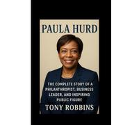 Paula Hurd: The Complete Story of a Philanthropist, Business Leader, and Inspiring Public Figure