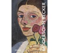 Paula Modersohn-Becker: Great Masters of Art (The Great Masters of Art)