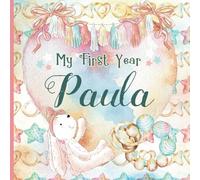 Paula: Personalized First Name Baby Milestone Journal Record and Celebrate Your Baby's First Year