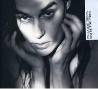 Paula Rae Gibson - Maybe Too Nude