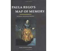 Paula Rego's Map of Memory: National and Sexual Politics by Lisboa, Maria Manuel (2003) Hardcover