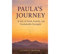 Paula’s Journey: A Life of Faith, Family, and Unshakable Strength