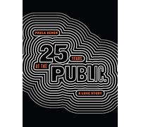 Paula Scher: Twenty-Five Years at the Public, A Love Story