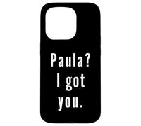 Paula? Te tengo. Carcasa para iPhone 15 Pro