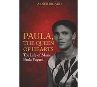 Paula, The Queen of Hearts: The Life of Marie Paula Voyard