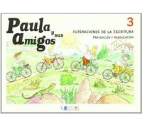 Paula y sus amigos, alteraciónes de la escritura : prevención y reeducación