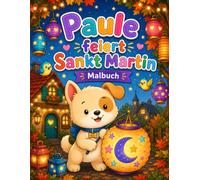 Paule feiert Sankt Martin: Malbuch für Kinder ab 3 Jahren | 28 große Ausmalbilder mit dicken Linien | Laternenumzug, Martinsfeuer und Weckmann