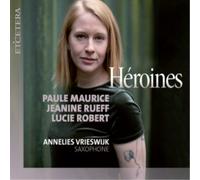 Paule Maurice Paule Maurice/Jeanine Rueff/Lucie Robert: Héroines (CD) Album