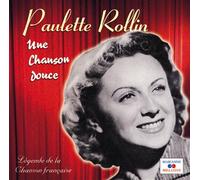 Paulette Rollin - Une Chanson Douce