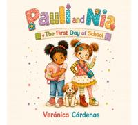 Pauli and Nia: The First Day of School