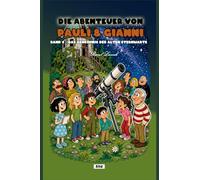 Pauli & Gianni - Band IV: Das Geheimnis der alten Sternwarte