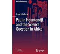 Paulin Hountondji and the Science Question in Africa (Political Epistemology)