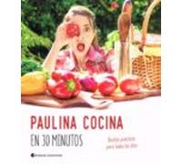 Paulina Cocina En 30 Minutos